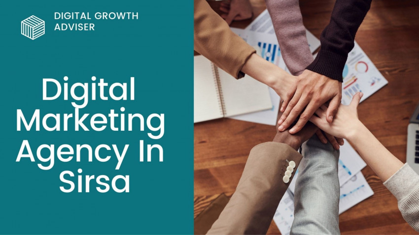 Best Digital Marketing Agency In Sirsa | Digital Growth Adviser