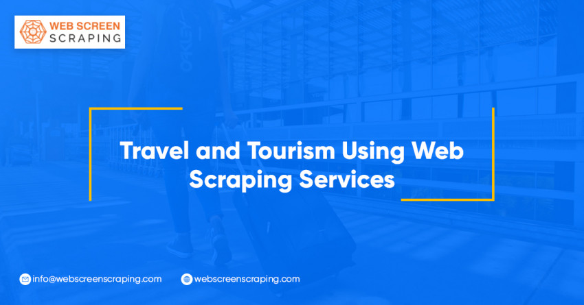 Travel And Tourism Using Web Scraping Service