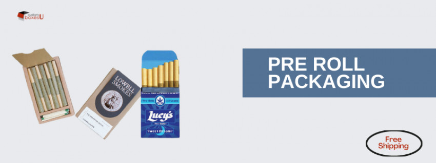 Pre roll packaging in Unique Designs & Huge Variety in USA