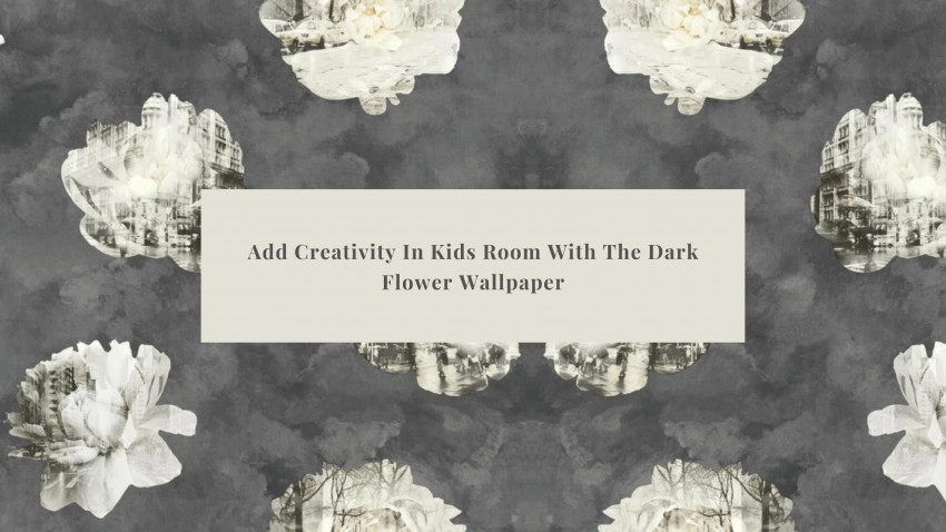 Add Creativity In Kids Room With The Dark Flower Wallpaper