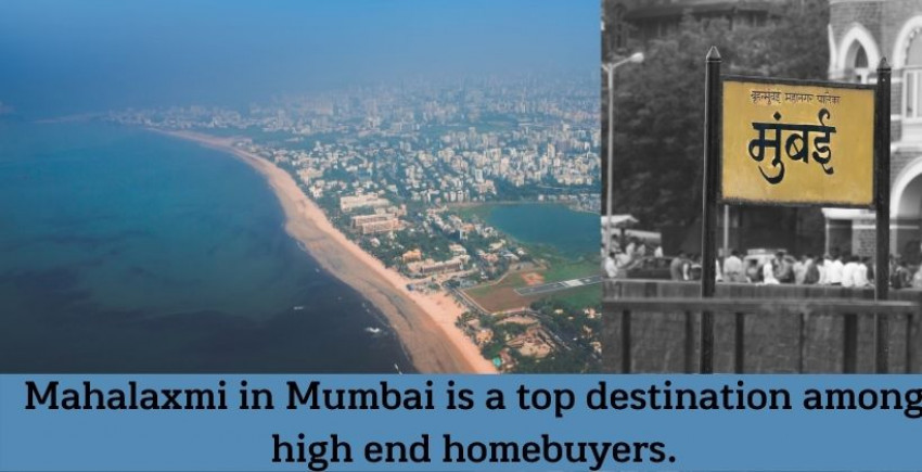 Mahalaxmi in Mumbai is a top destination among high-end homebuyers.