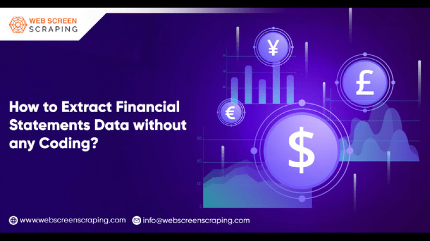 How To Extract Financial Statements Data Without Any Coding?