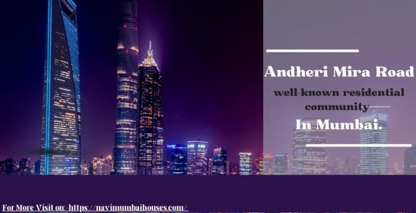 Andheri Mira Road is a notable private local area in Mumbai.