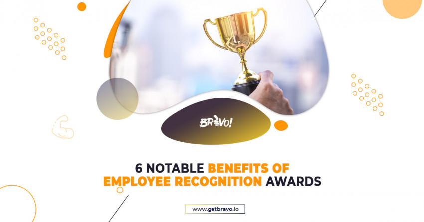 6 Notable Benefits Of Employee Recognition Awards
