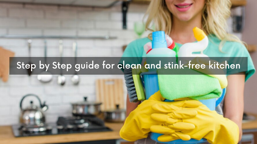 Step by Step guide for clean and stink-free kitchen