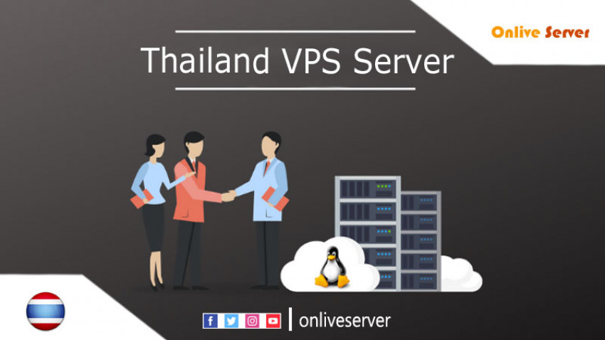 Why You Should Choose Onlive Server for Your Thailand VPS Hosting Plans
