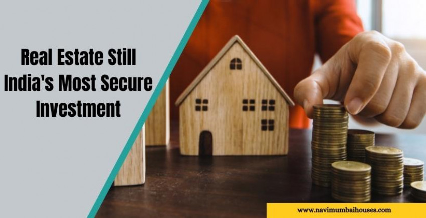Why Is Real Estate Still India's Most Secure Investment?