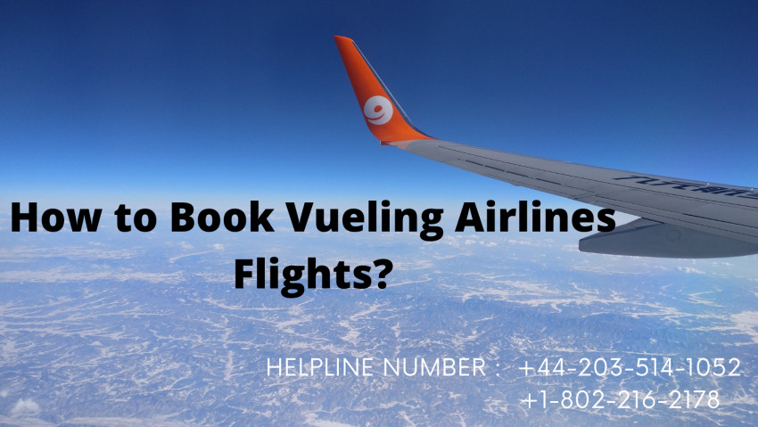 How to Book Vueling Airlines Flights?
