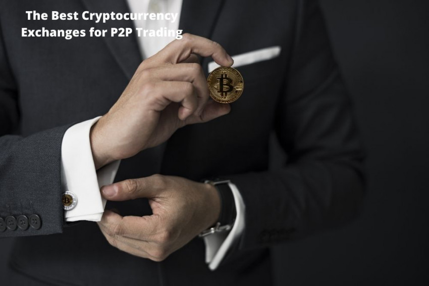 The Best Cryptocurrency Exchanges for P2P Trading