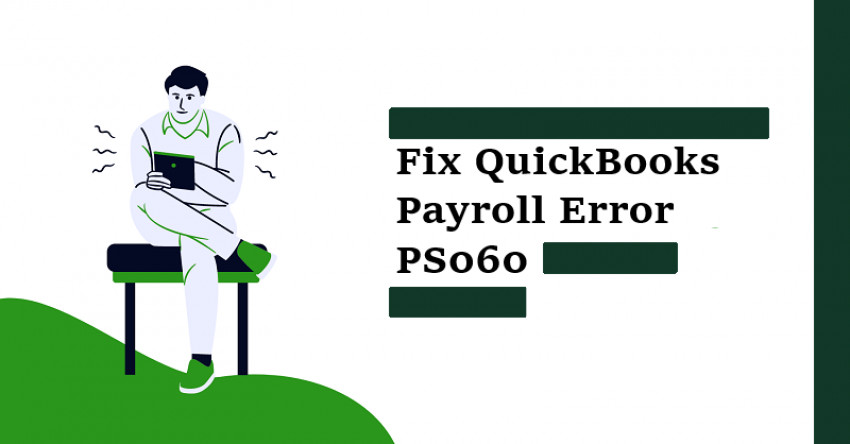 QuickBooks Payroll Error PS060 – Unavailable Payroll Service