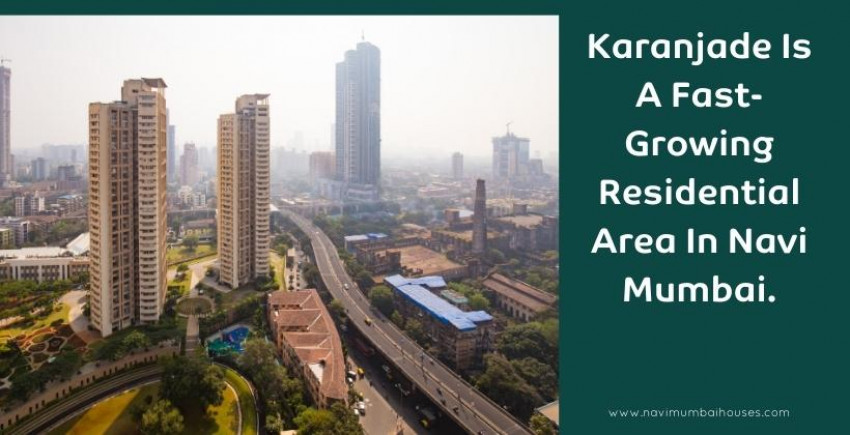 Karanjade Is A Fast-Growing Residential Area In Navi Mumbai.