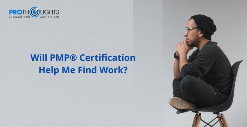 Will PMP Certification Help Me Find Work?