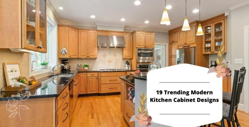 19 Kitchen Cabinets Designs That Are All The Rage Right Now