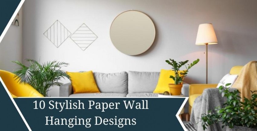 10 Stylish Paper Wall Hanging Designs