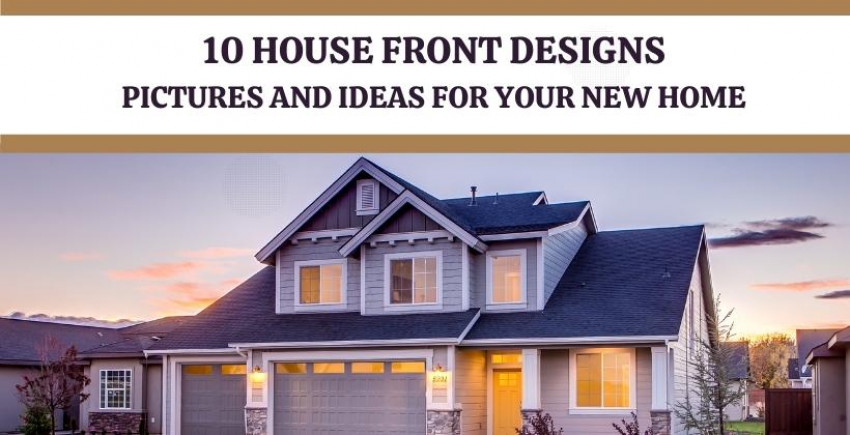 10 House Front Designs- Pictures and Ideas for Your New Home