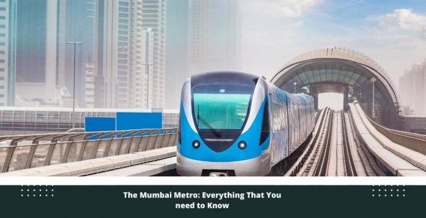 The Mumbai Metro: Everything That You Need to Know