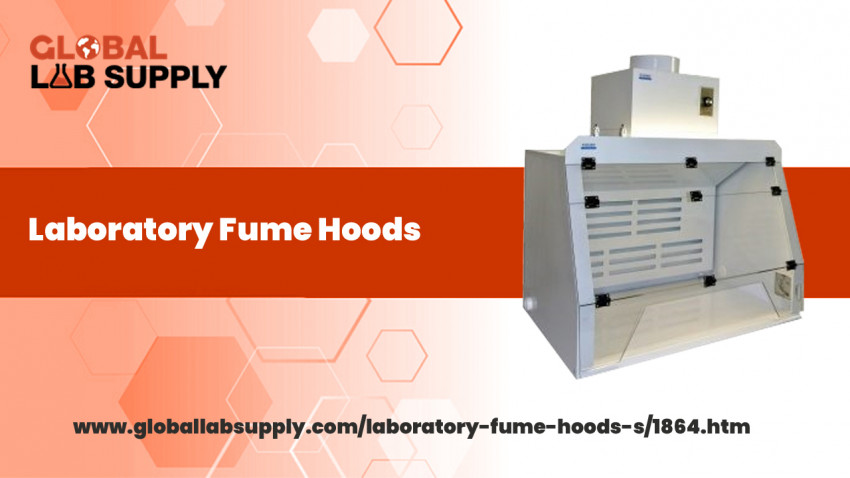 Why Laboratory Fume Hoods are a must for any laboratory?