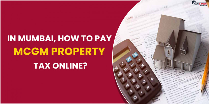 In Mumbai, How to Pay MCGM Property Tax Online?