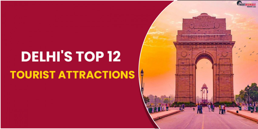 Delhi's Top 12 Tourist Attractions