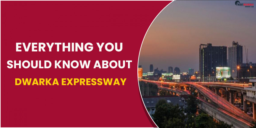 Everything You Should Know About Dwarka Expressway