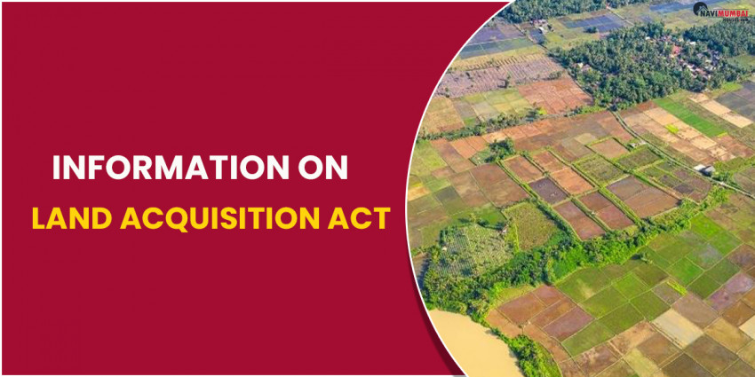Information on Land Acquisition Act