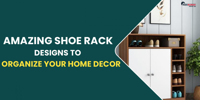 Amazing Shoe Rack Designs to Organize Your Home Decor
