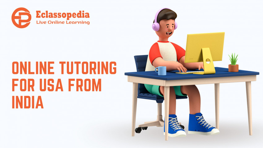 ONLINE TUTORING FOR USA FROM INDIA