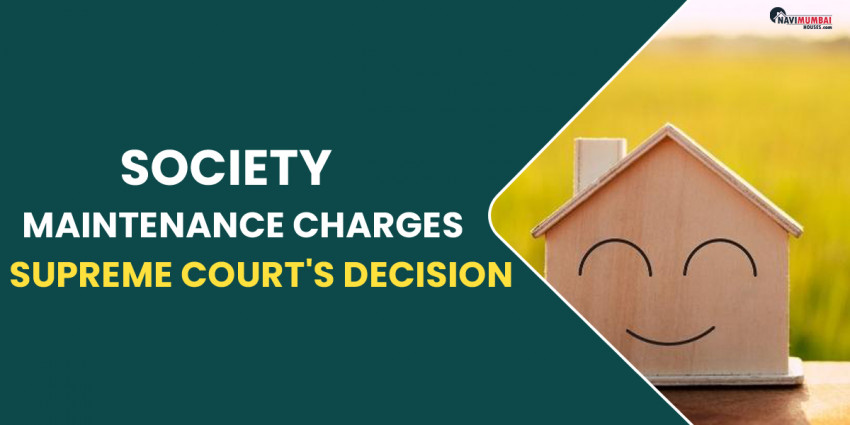 Society Maintenance charges: Supreme Court’s Decision