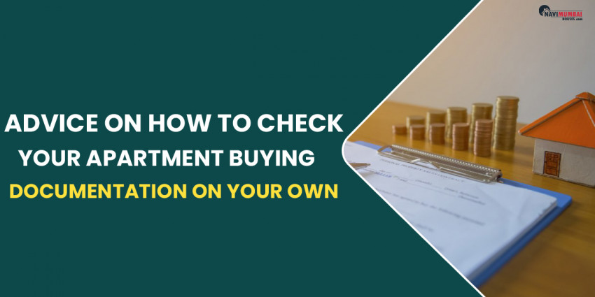 Advice On How To Check Your Apartment Buying Documentation On Your Own