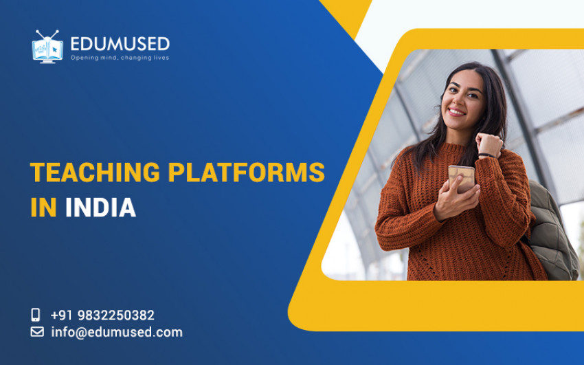 Why is there a need for teaching platforms in India?