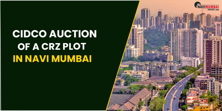 CIDCO Auction Of A CRZ Plot In Navi Mumbai