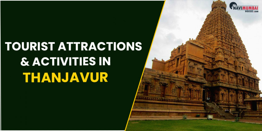 Places to get-away and Activities In Thanjavur