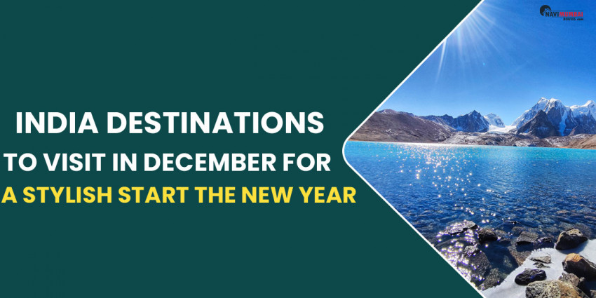 India Destinations To Visit In December For A Stylish Start To The New Year