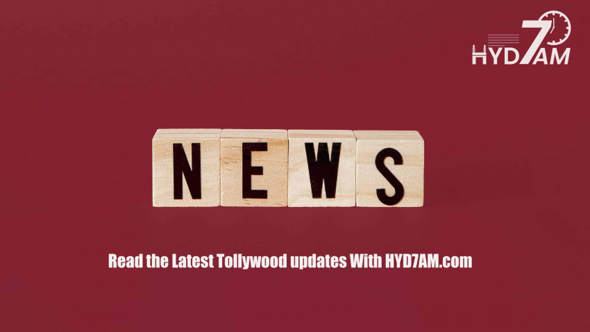 Read Latest Tollywood Updates with HYD7AM.com