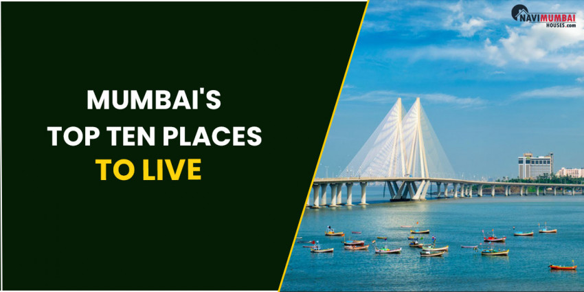 Mumbai's Top Ten Places To Live