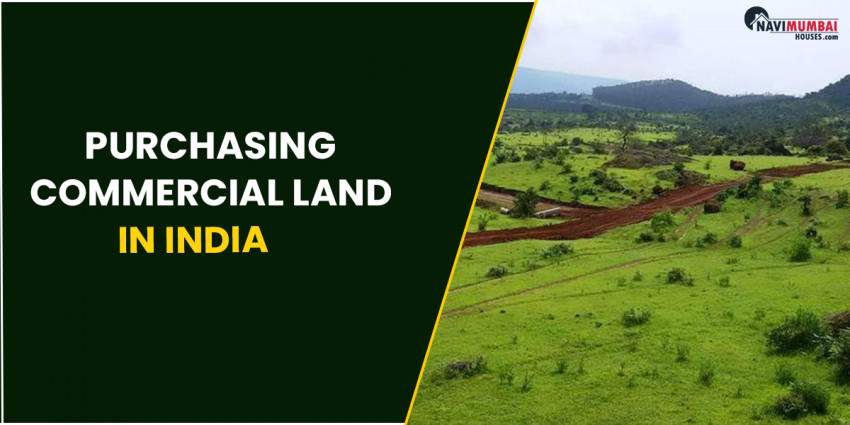 Counsel on Purchasing Commercial Land In India