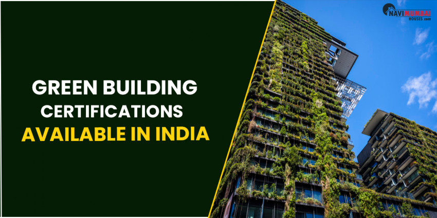 What Are The Various Green Building Certifications Available In India?
