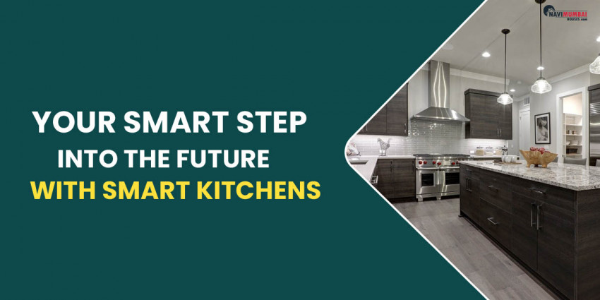 Your Smart Step Into The Future With Smart Kitchens