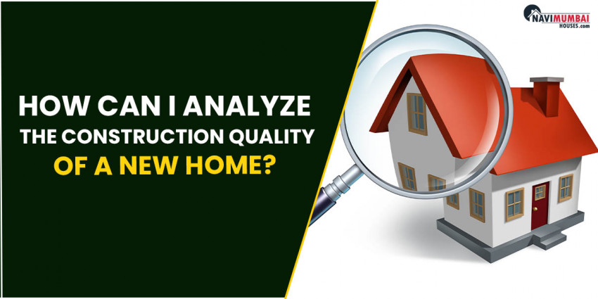 How Might I Break down The Development Nature Of Another Home?