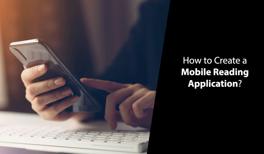 How to Create a Mobile Reading Application?
