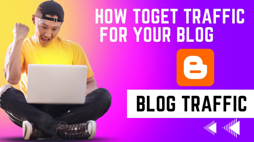 The Complete Guide to How to Get Traffic to a Blog