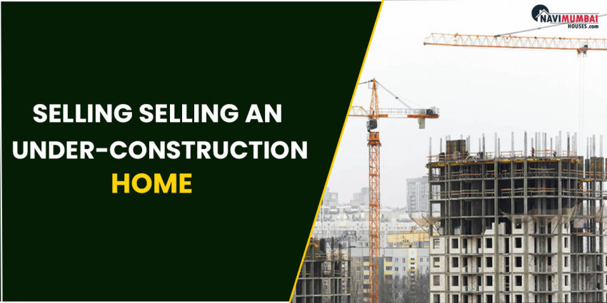 Fascinating focuses Before Selling A work in progress Home