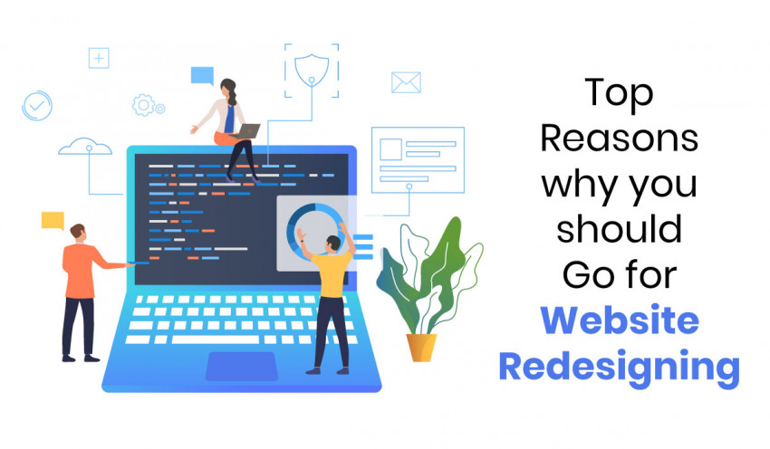 Top Reasons why you should Go for Website Redesigning
