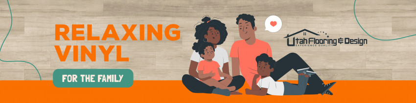 Relaxing Vinyl for the Family - Utah Flooring & Design