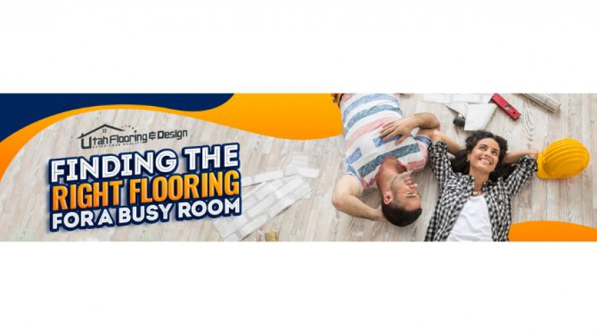 Finding the Right Flooring for a Busy Room