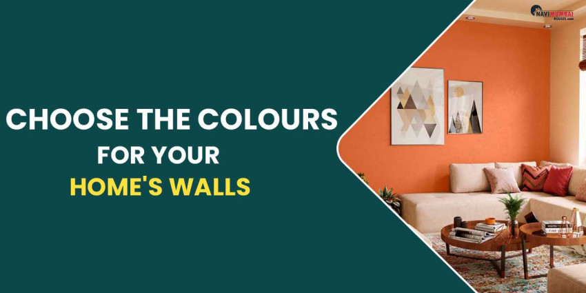 How Do You Choose The Colours For Your Home’s Walls?
