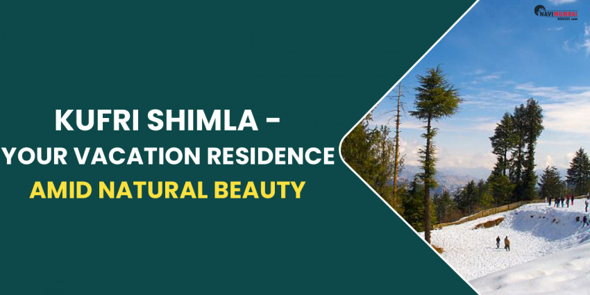 Kufri Shimla – Your Vacation Residence Amid Natural Beauty