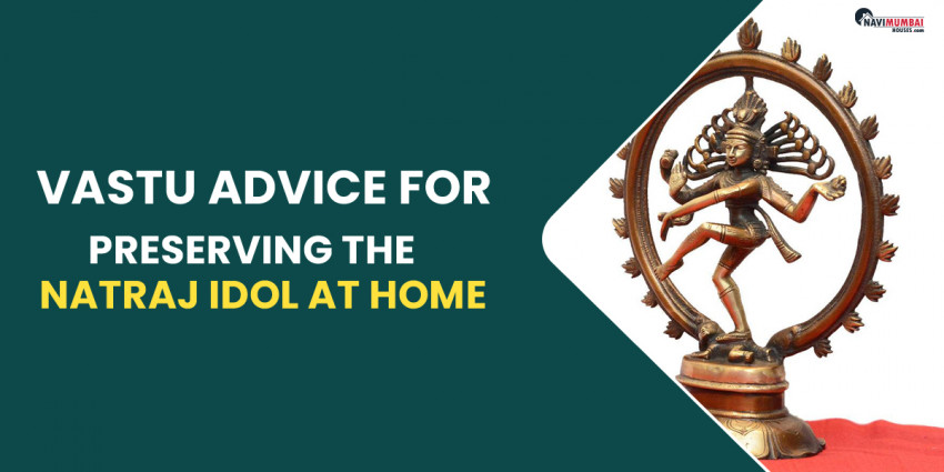 Vastu Advice For Preserving The Natraj Idol At Home