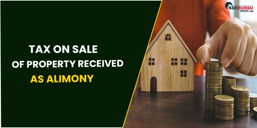 Tax On Sale Of Property Received As Alimony