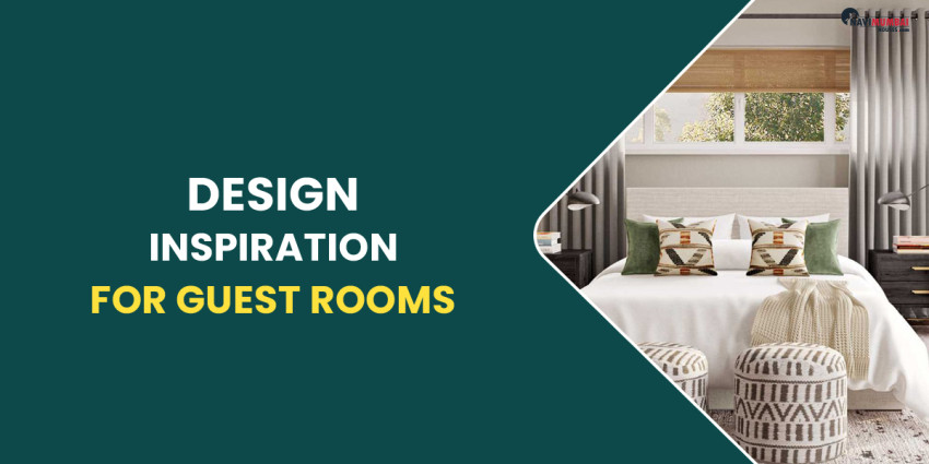 Design Inspiration For Guest Rooms